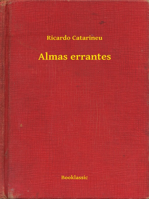 Title details for Almas errantes by Ricardo Catarineu - Available